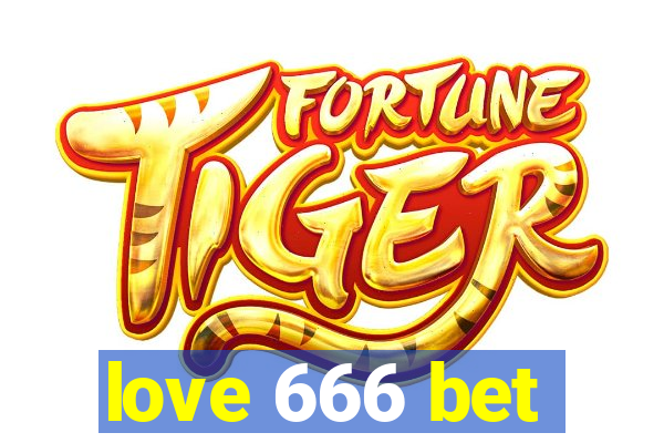 love 666 bet